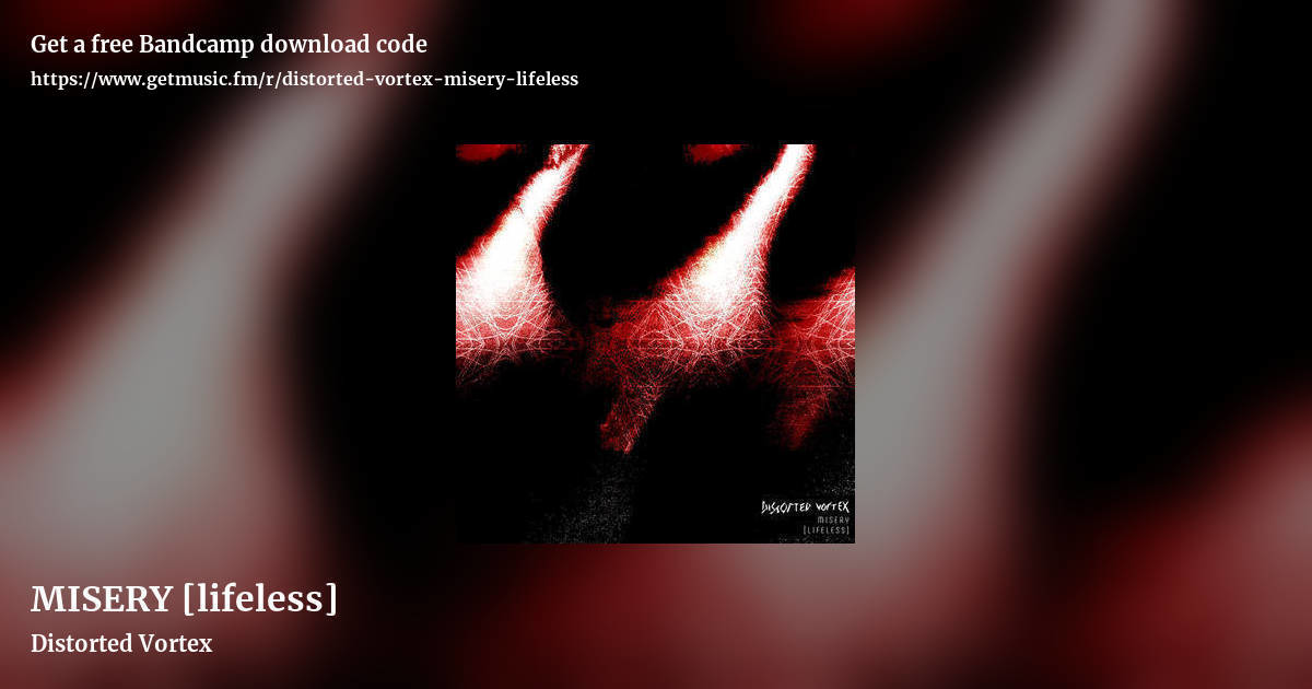 MISERY [lifeless] by Distorted Vortex, landscape promo share image