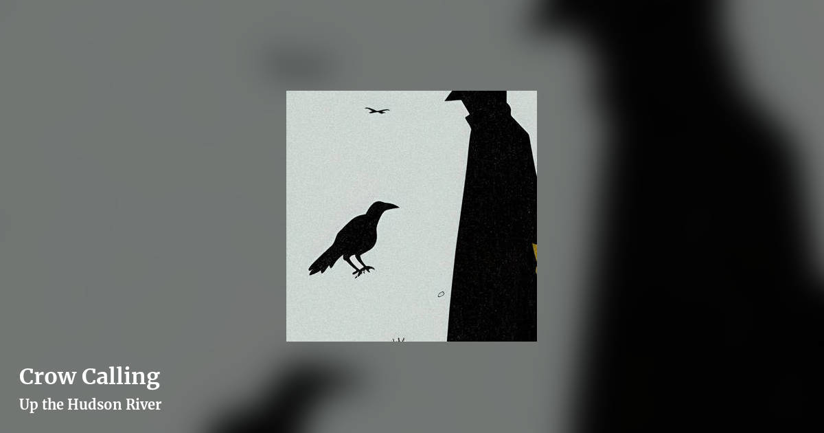 Crow Calling by Up the Hudson River, landscape clean share image