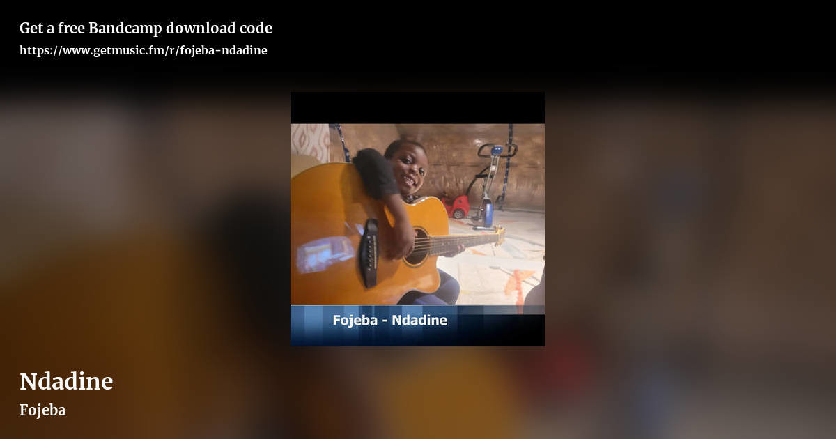 Ndadine by Fojeba, landscape promo share image