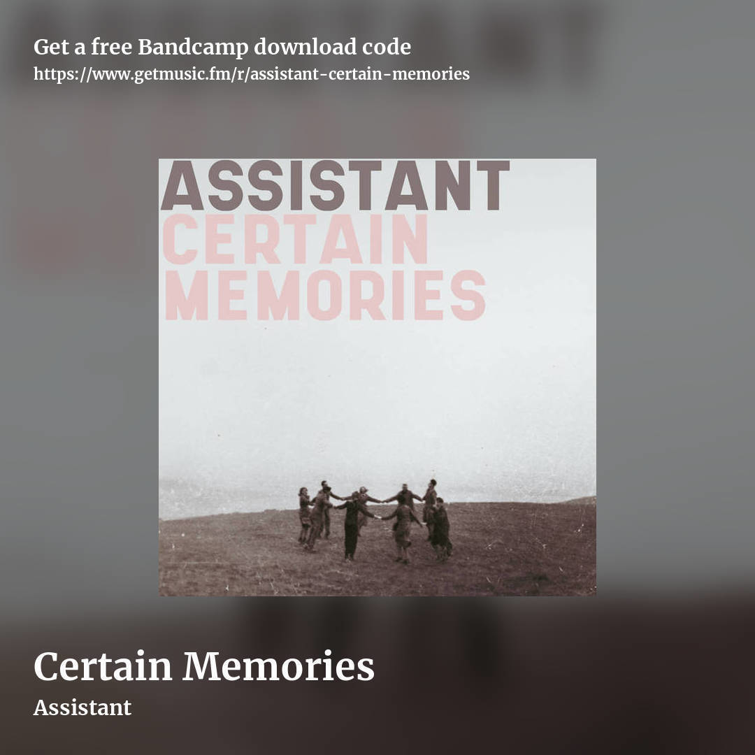 Certain Memories by Assistant, square promo share image