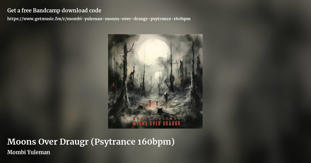 Moons Over Draugr (Psytrance 160bpm) by Mombi Yuleman, landscape promo share image