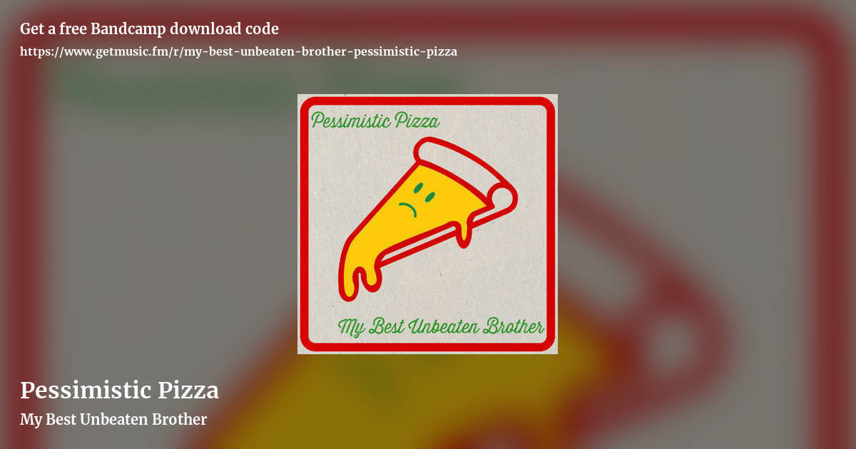 Pessimistic Pizza by My Best Unbeaten Brother, landscape promo share image