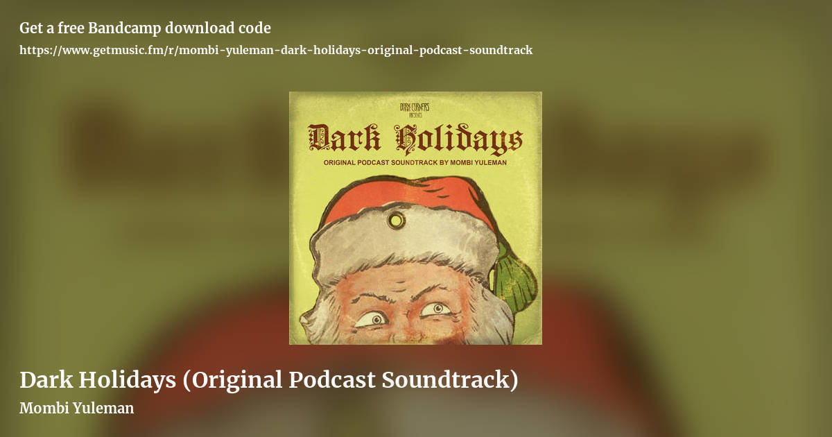 Dark Holidays (Original Podcast Soundtrack) by Mombi Yuleman, landscape promo share image