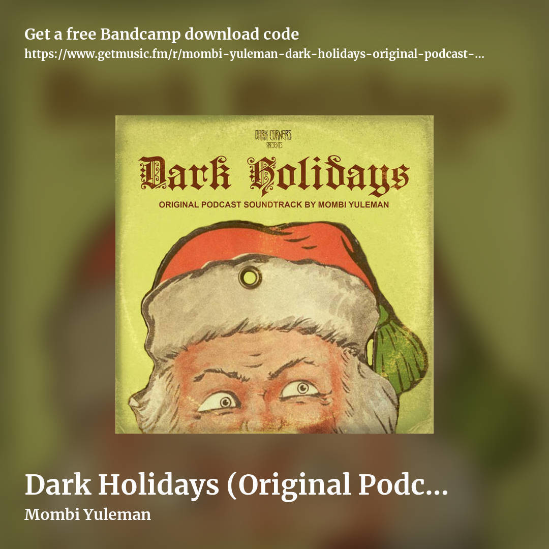 Dark Holidays (Original Podcast Soundtrack) by Mombi Yuleman, square promo share image