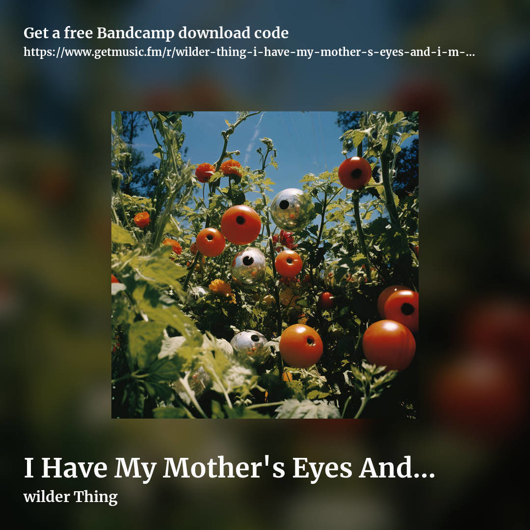 I Have My Mother's Eyes And I'm Not Giving Them Back by wilder Thing, square promo share image