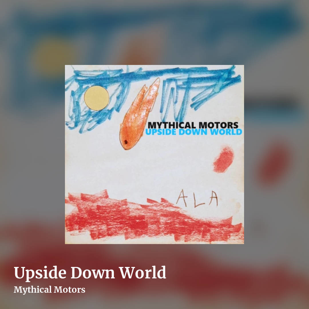 Upside Down World by Mythical Motors, square clean share image