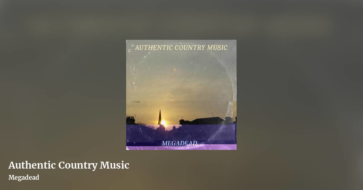 Authentic Country Music by Megadead, landscape clean share image