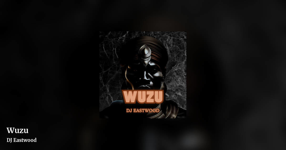 Wuzu by DJ Eastwood, landscape clean share image