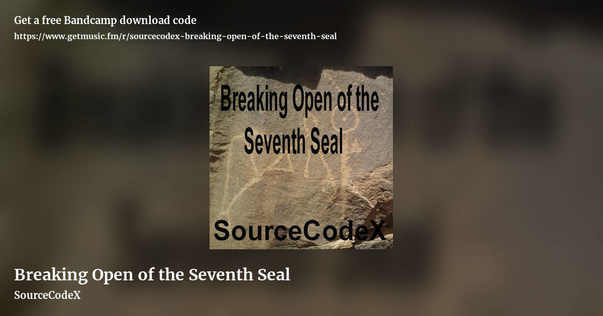 Breaking Open of the Seventh Seal by SourceCodeX, landscape promo share image