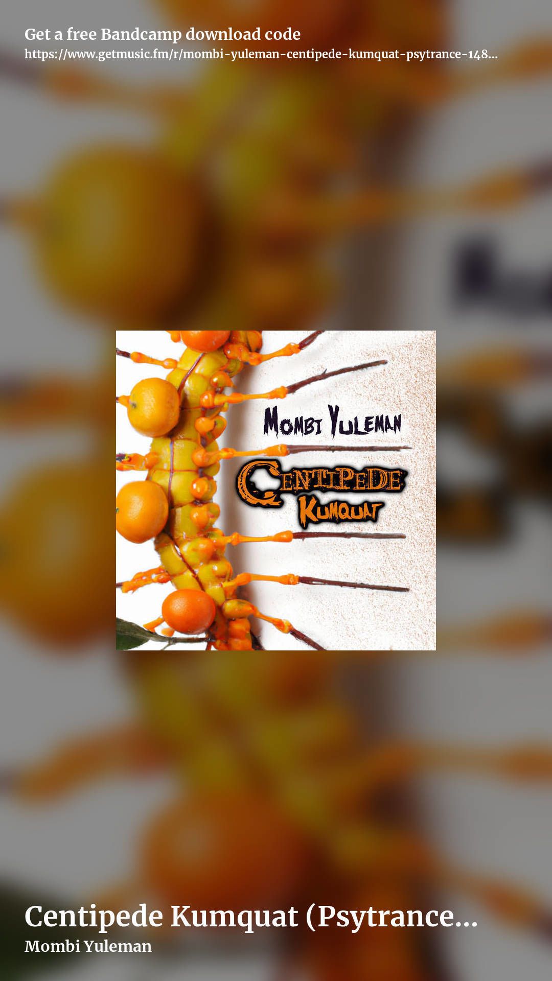 Centipede Kumquat (Psytrance 148-167bpm) by Mombi Yuleman, story promo share image