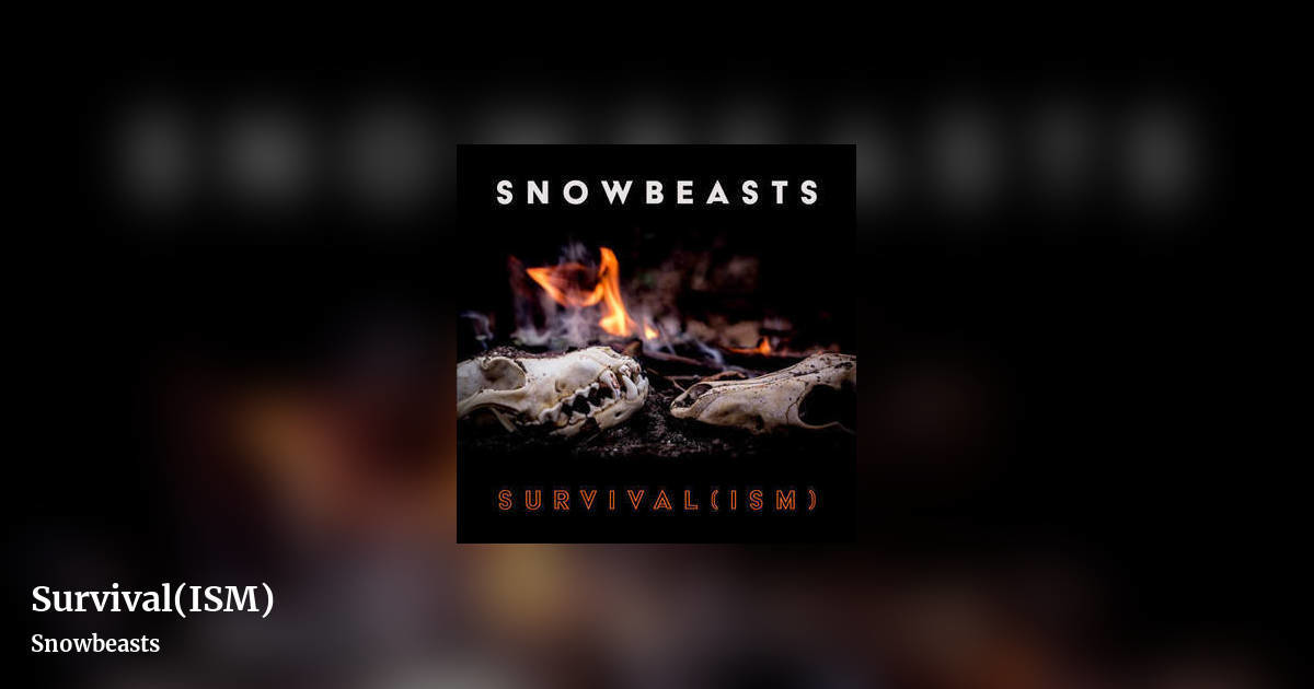 Survival(ISM) by Snowbeasts, landscape clean share image