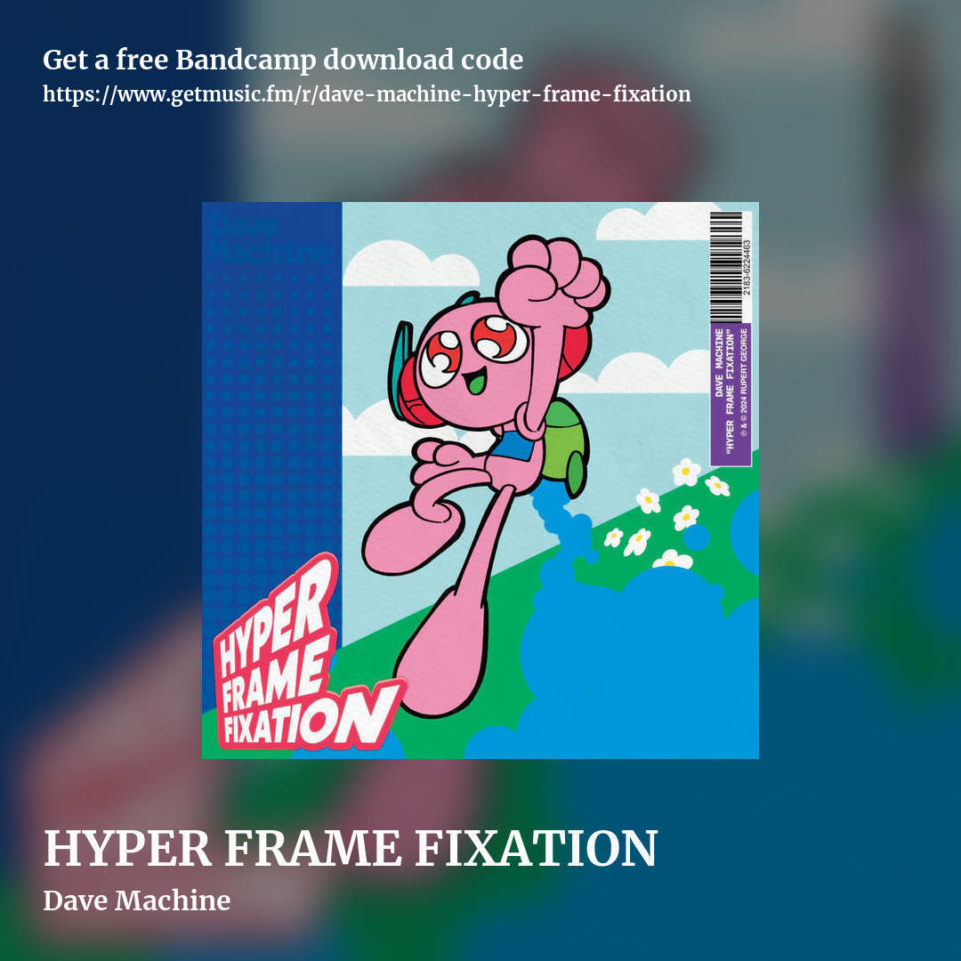 HYPER FRAME FIXATION by Dave Machine , square promo share image