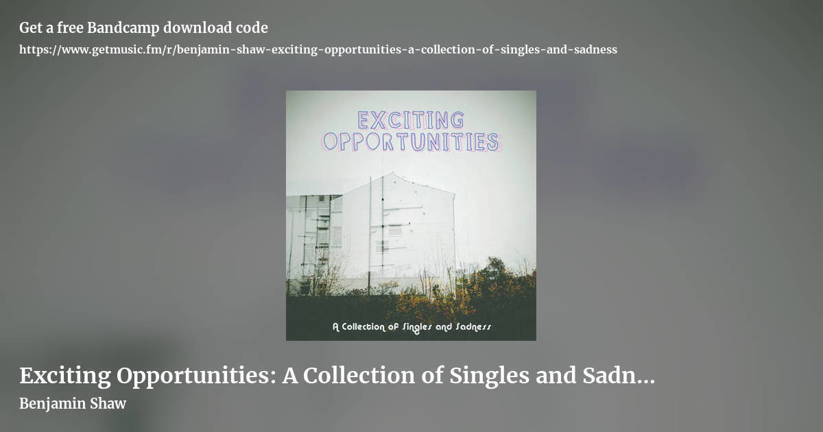 Exciting Opportunities: A Collection of Singles and Sadness by Benjamin Shaw, landscape promo share image