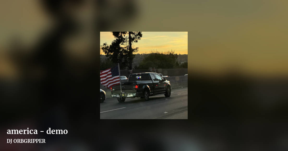 america - demo by DJ ORBGRIPPER, landscape clean share image