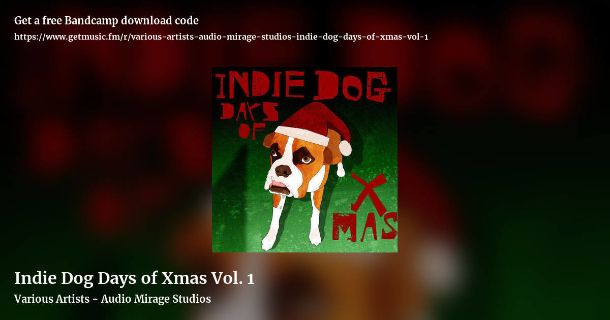 Indie Dog Days of Xmas Vol. 1 by Various Artists - Audio Mirage Studios, landscape promo share image