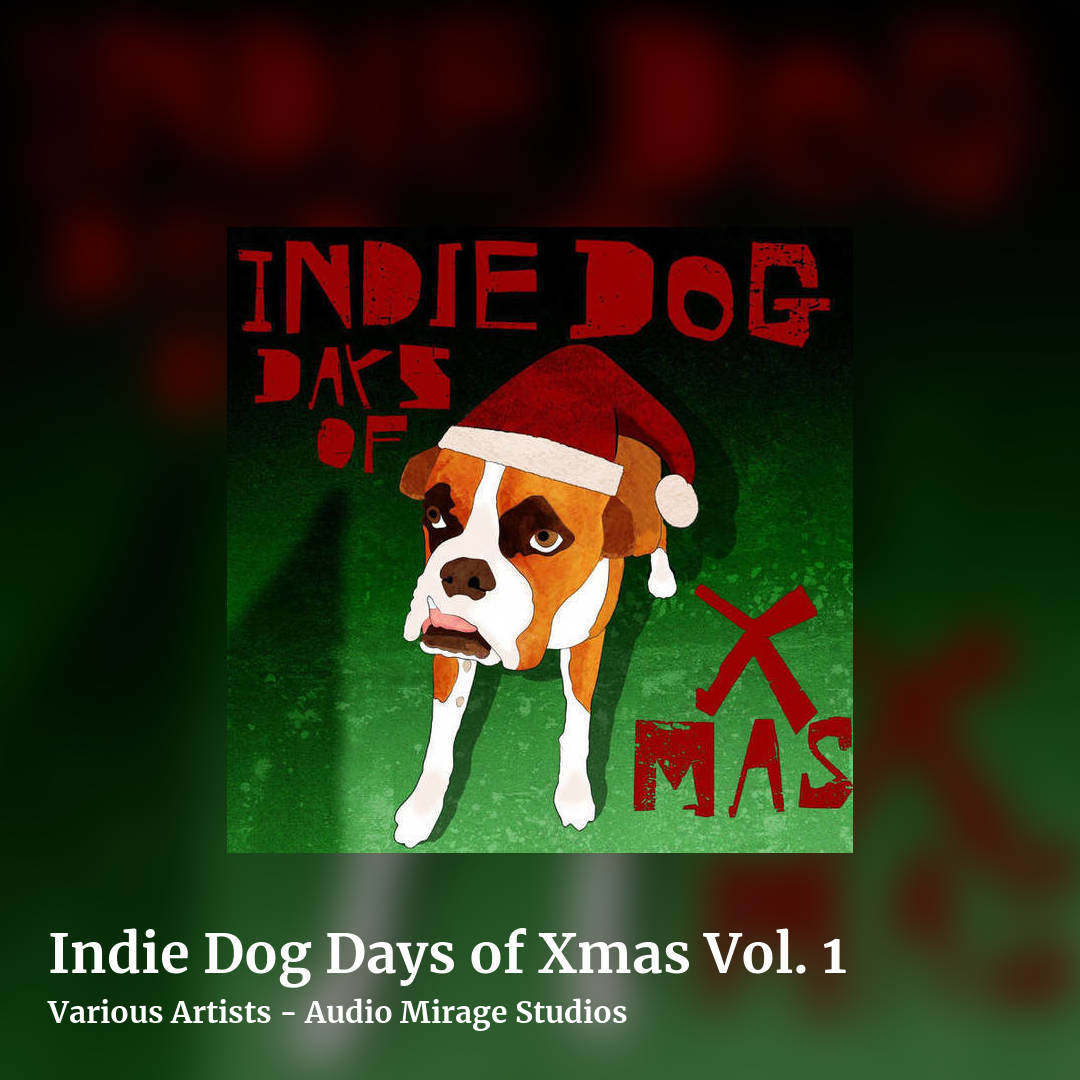 Indie Dog Days of Xmas Vol. 1 by Various Artists - Audio Mirage Studios, square clean share image