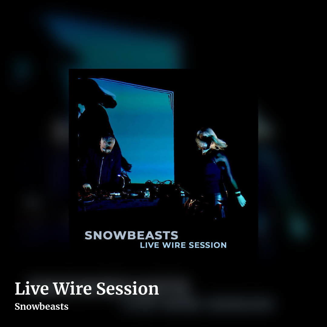 Live Wire Session by Snowbeasts, square clean share image