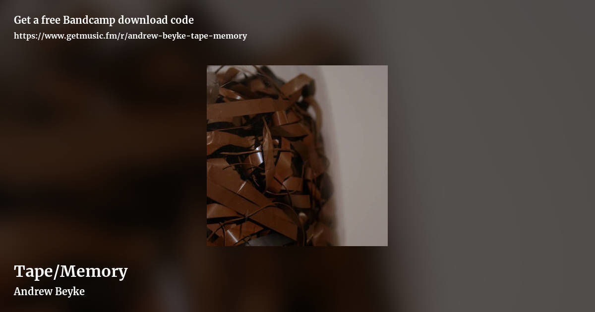 Tape/Memory by Andrew Beyke, landscape promo share image