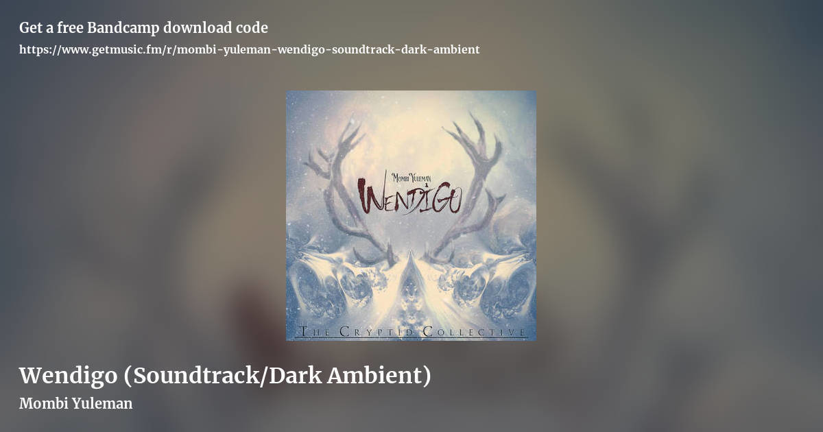 Wendigo (Soundtrack/Dark Ambient) by Mombi Yuleman, landscape promo share image