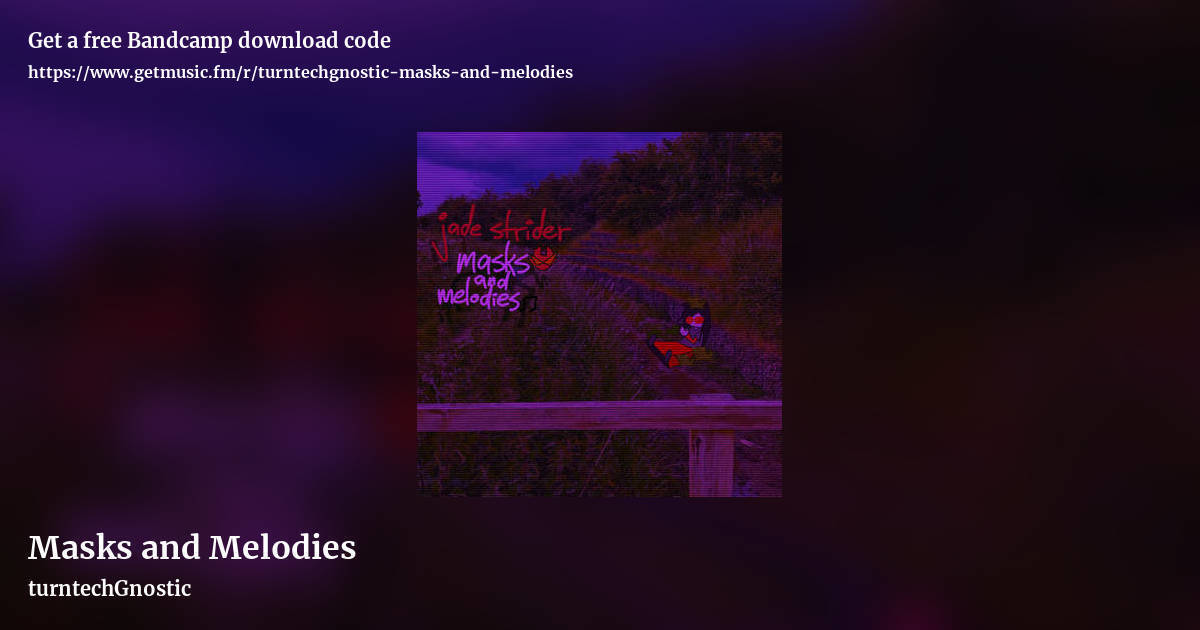 Masks and Melodies by turntechGnostic, landscape promo share image
