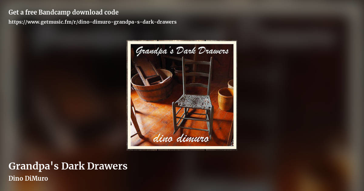 Grandpa's Dark Drawers by Dino DiMuro, landscape promo share image