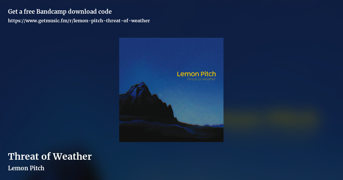 Threat of Weather by Lemon Pitch, landscape promo share image