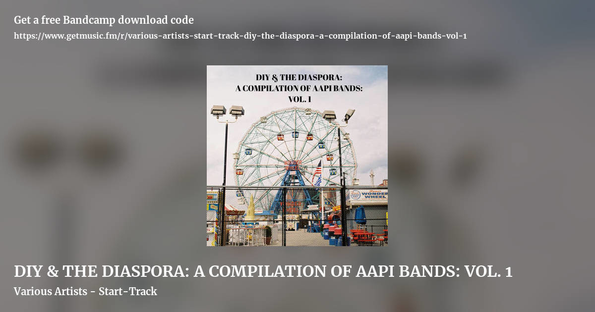 DIY & THE DIASPORA: A COMPILATION OF AAPI BANDS: VOL. 1 by Various Artists - Start-Track, landscape promo share image