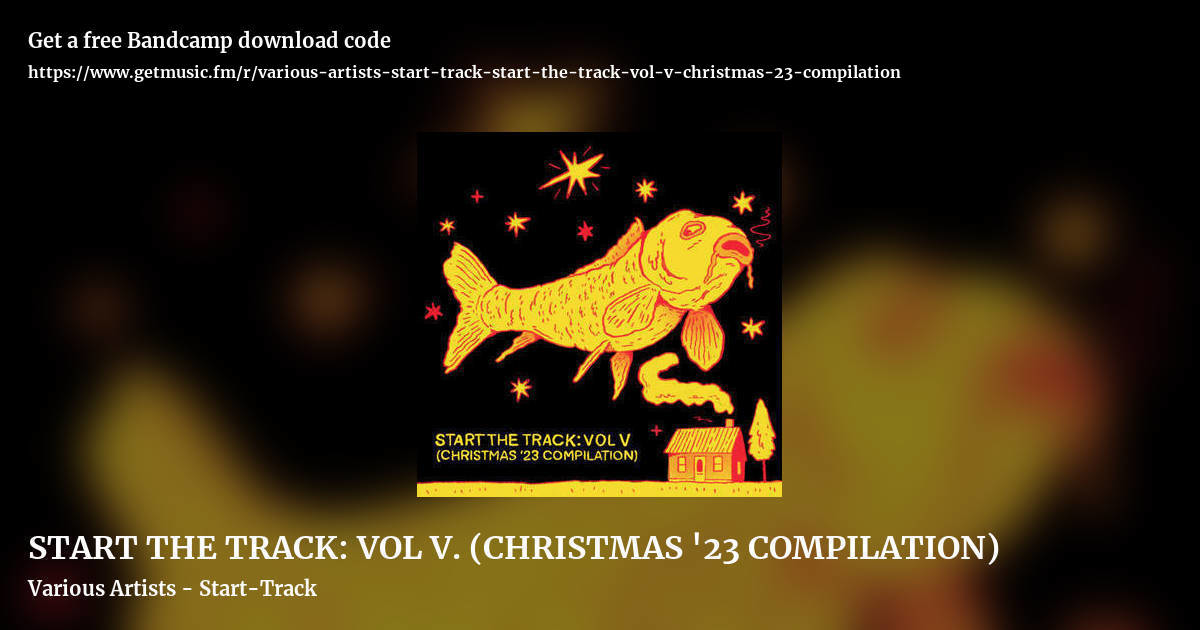 START THE TRACK: VOL V. (CHRISTMAS '23 COMPILATION) by Various Artists - Start-Track, landscape promo share image