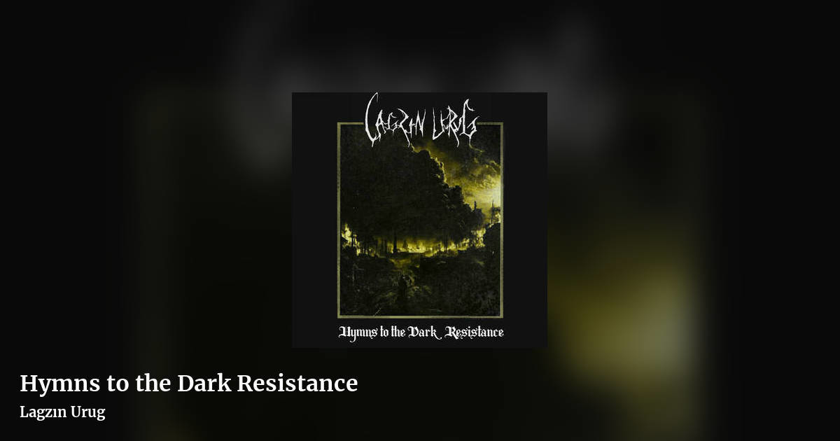 Hymns to the Dark Resistance by Lagzın Urug, landscape clean share image