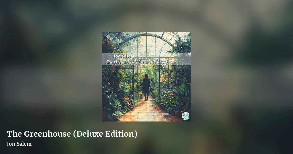 The Greenhouse (Deluxe Edition) by Jon Salem, landscape clean share image