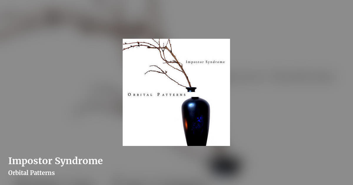 Impostor Syndrome by Orbital Patterns, landscape clean share image
