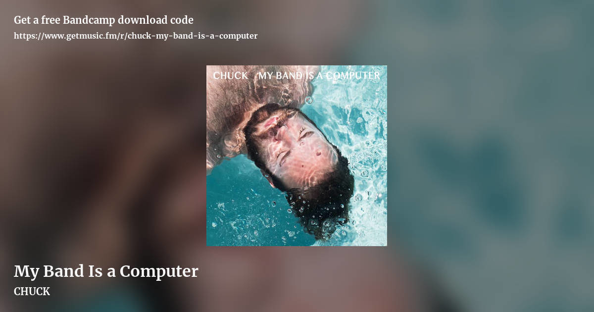 My Band Is a Computer by CHUCK, landscape promo share image