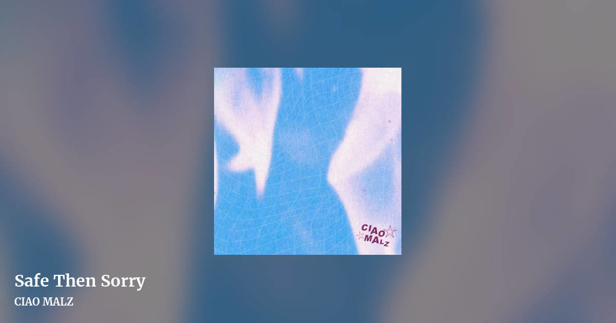 Safe Then Sorry by CIAO MALZ, landscape clean share image
