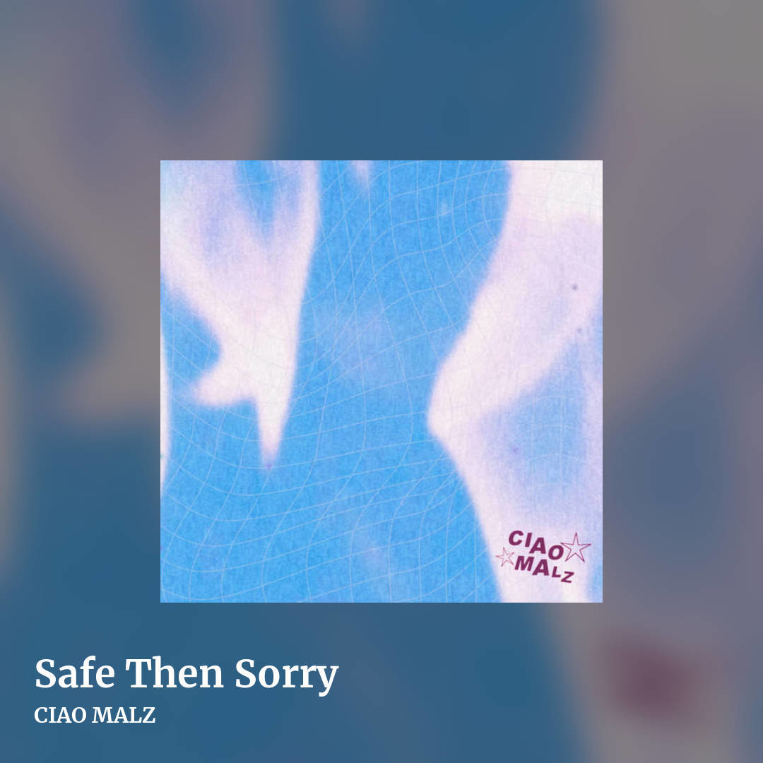 Safe Then Sorry by CIAO MALZ, square clean share image