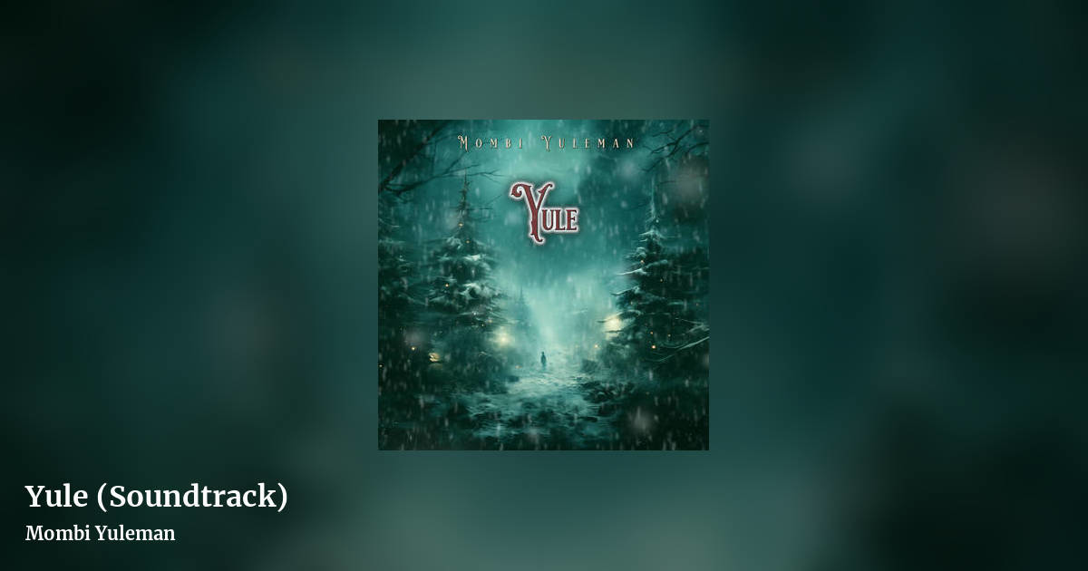 Yule (Soundtrack) by Mombi Yuleman, landscape clean share image
