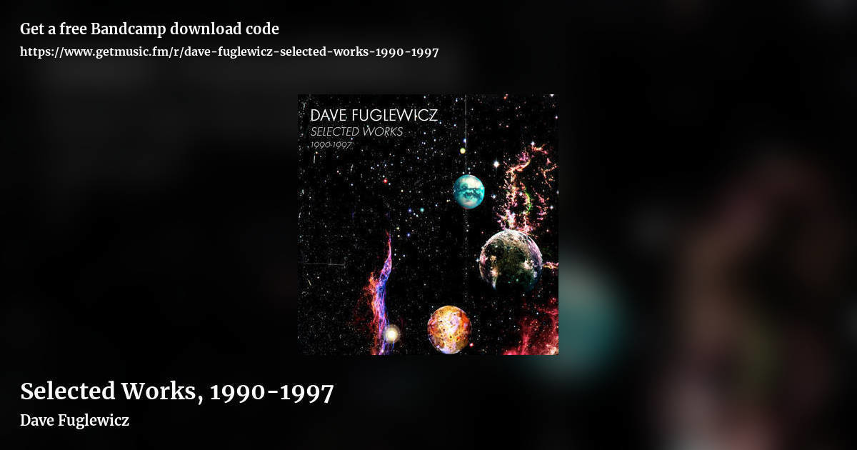Selected Works, 1990​-​1997 by Dave Fuglewicz, landscape promo share image