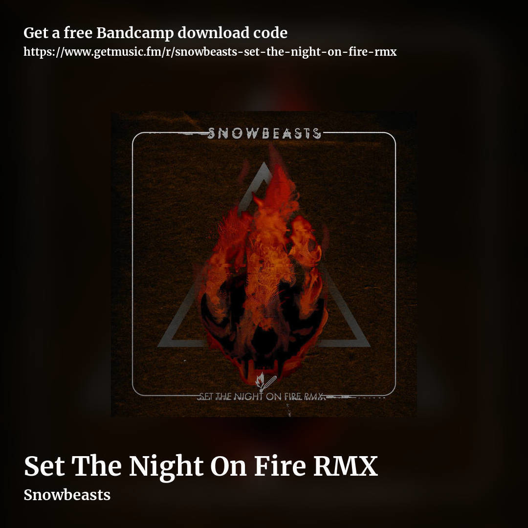 Set The Night On Fire RMX by Snowbeasts, square promo share image