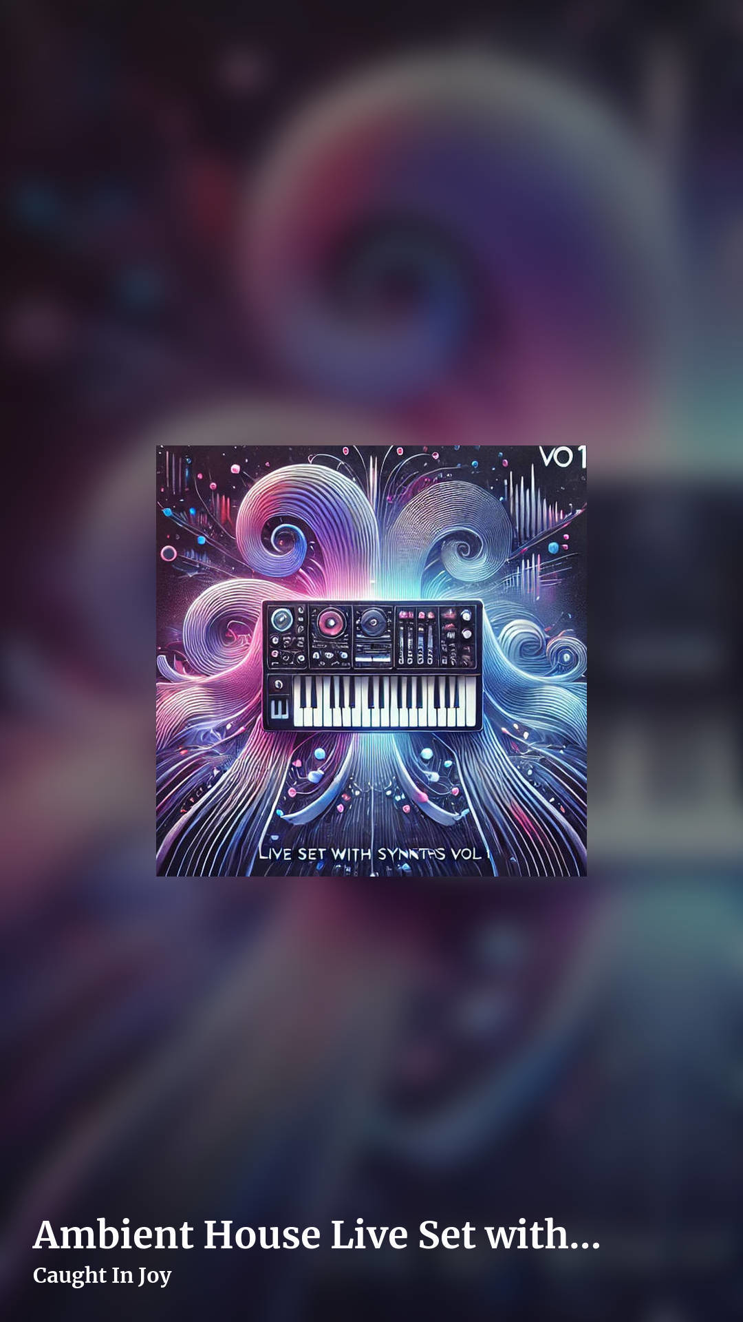 Ambient House Live Set with Synths Vol.1 by Caught In Joy, story clean share image