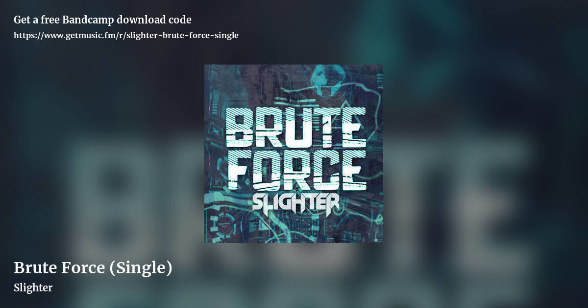 Brute Force (Single) by Slighter, landscape promo share image