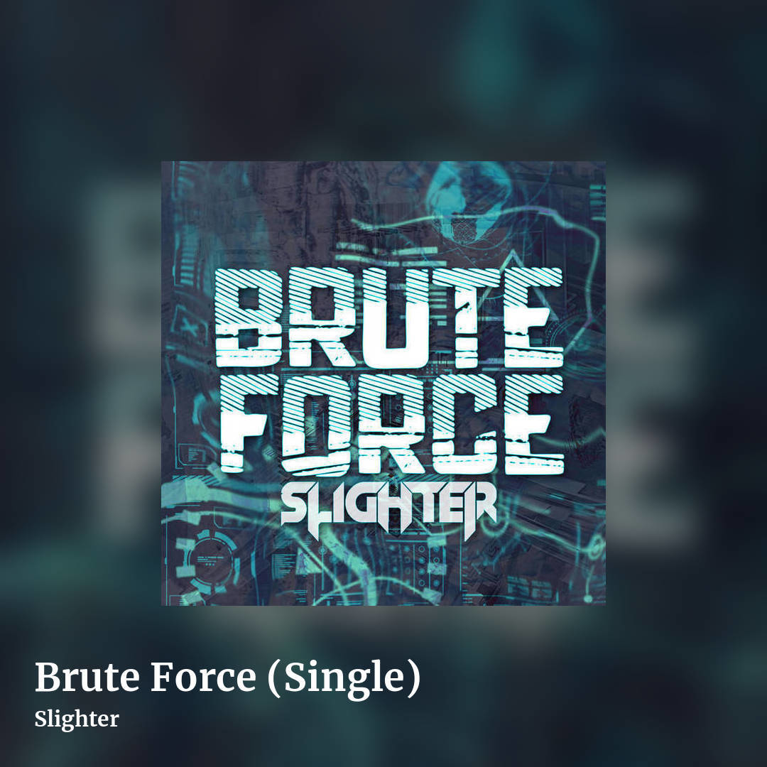 Brute Force (Single) by Slighter, square clean share image