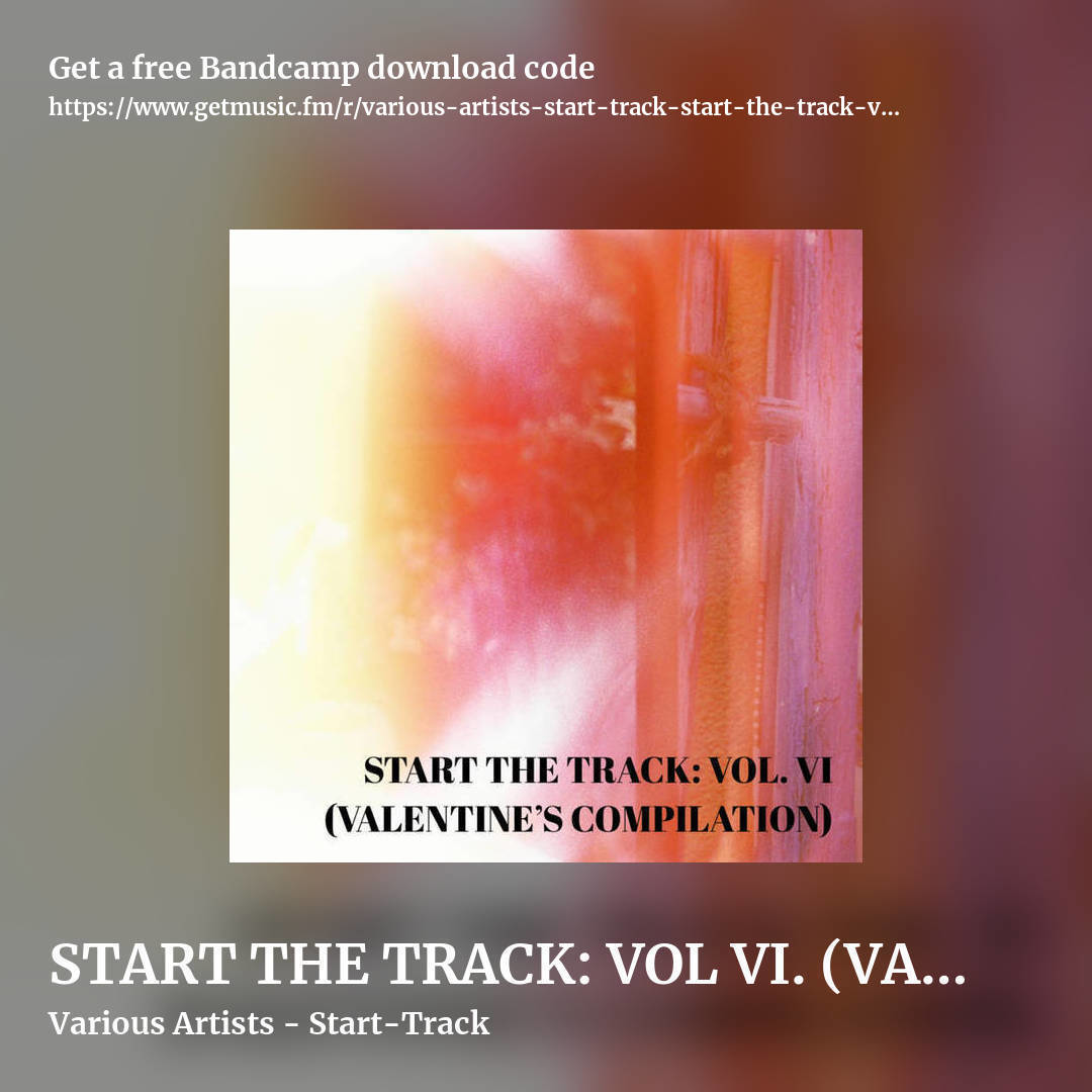 START THE TRACK: VOL VI. (VALENTINE’S COMPILATION) by Various Artists - Start-Track, square promo share image