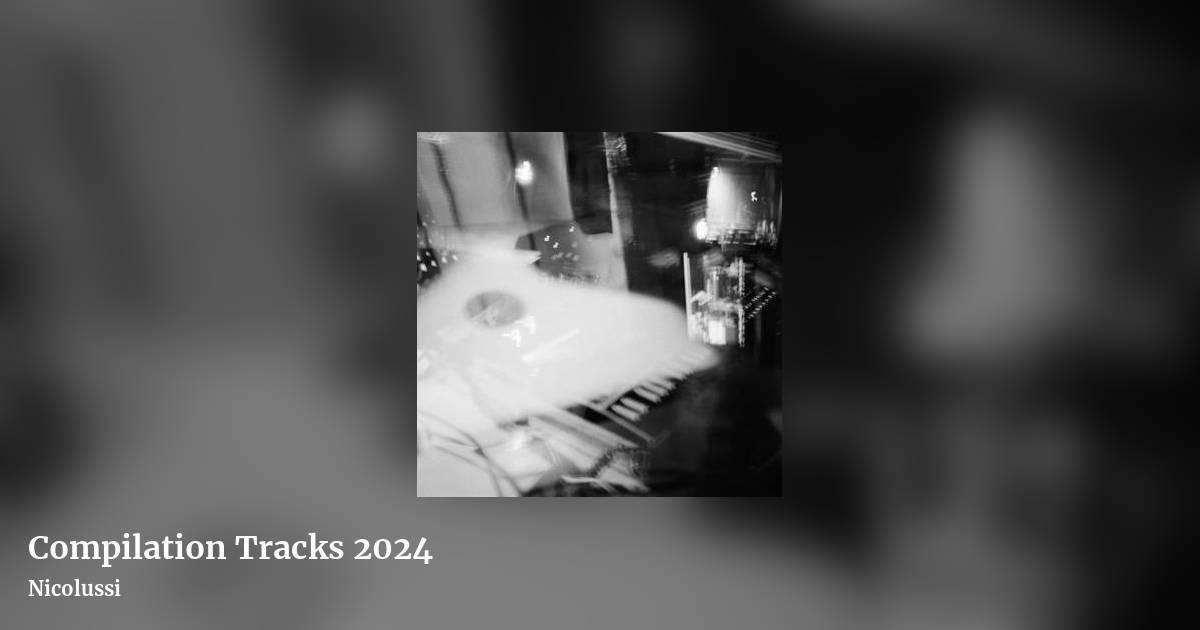 Compilation Tracks 2024 by Nicolussi, landscape clean share image
