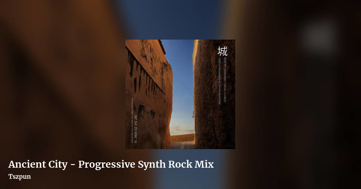 Ancient City - Progressive Synth Rock Mix by Tszpun, landscape clean share image