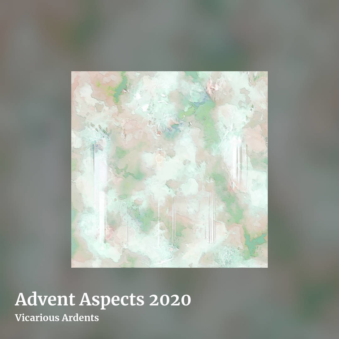 Advent Aspects 2020 by Vicarious Ardents, square clean share image