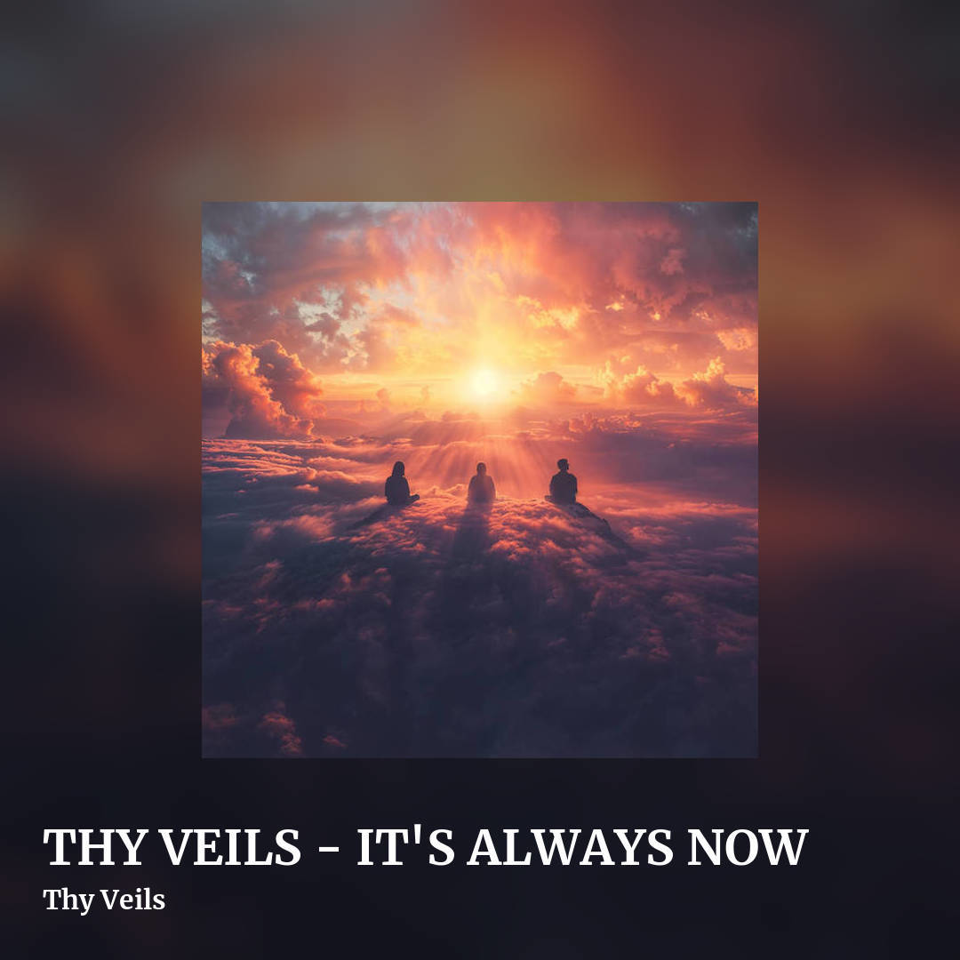THY VEILS - IT'S ALWAYS NOW by Thy Veils, square clean share image