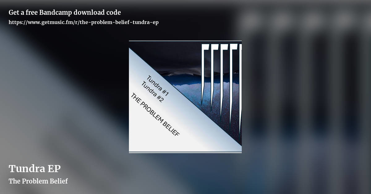 Tundra EP by The Problem Belief, landscape promo share image