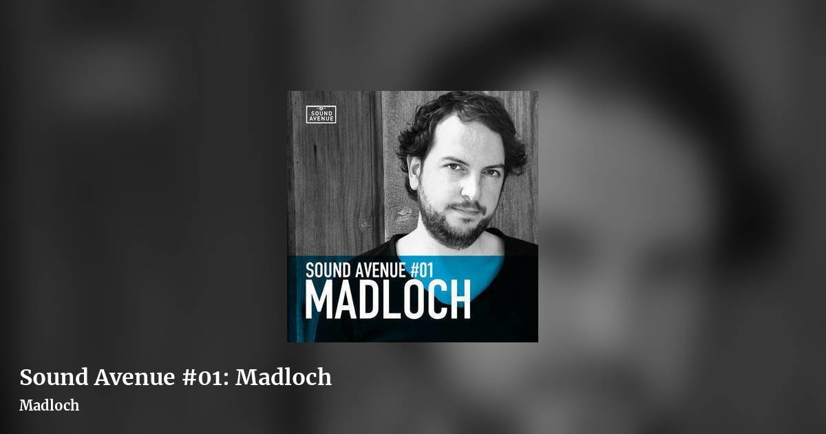 Sound Avenue #01: Madloch by Madloch, landscape clean share image