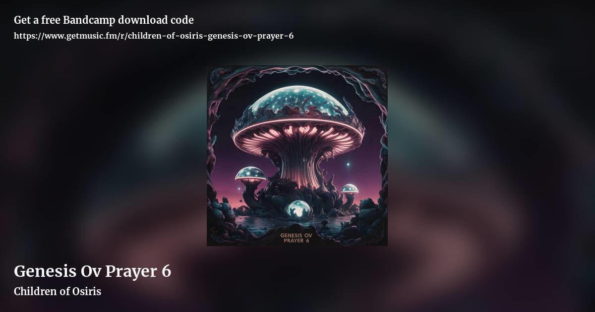 Genesis Ov Prayer 6 by Children of Osiris, landscape promo share image