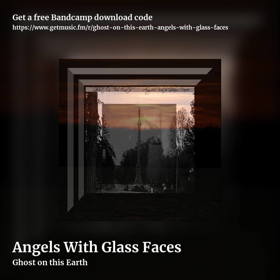 Angels With Glass Faces by Ghost on this Earth, square promo share image