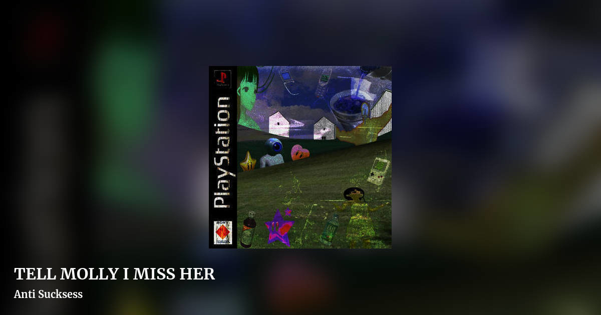 TELL MOLLY I MISS HER by Anti Sucksess, landscape clean share image